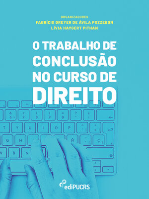 cover image of O Trabalho de Conclusão no Curso de Direito